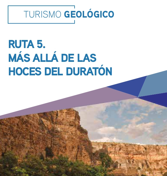 Turismo Geológico. Ruta 5. Más allá de las Hoces del Duratón
